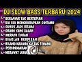 DJ SLOW BASS TERBARU 2024 | DJ VIRAL TIKTOK FULL BASS 🎵 DJ KU BERLAYAR TAK BERTEPIAN FULL ALBUM