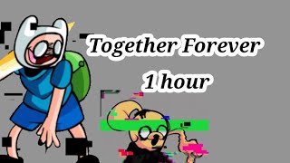 (1 HOUR) Together Forever - Finn & Jake (Learning With Pibby) [FULL SONG]