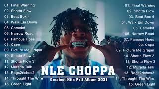 Best Of NLE CHOPPA Greatest Hits  Album 2021
