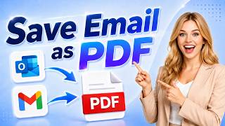 How to Save Email as PDF | Convert Outlook ＆ Gmail to PDF (Quick ＆ Easy Guide)