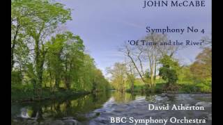 John McCabe: Symphony No 4, 'Of Time and the River' [Atherton-BBC SO] UK premiere