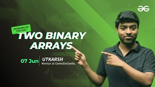 Problem of the Day: Longest Span in two Binary Arrays | Must-Solve for Coders