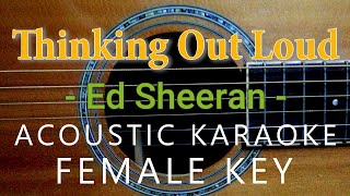 Thinking Out Loud - Ed Sheeran [Acoustic Karaoke | Female Key]