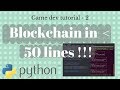Create a blockchain in less than 50 lines! - Python tutorial