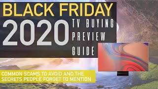 Black Friday 2020 TV Buying Guide Preview - What Deals To Target & What Deals To Avoid!