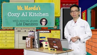 Mr. Maeda's Cozy AI Kitchen - The Professor of Prompts, with Liz Danzico