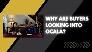 Why are buyers looking into Ocala, Florida?