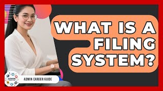 What Is A Filing System? - Admin Career Guide