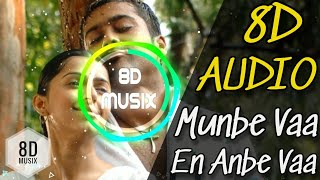 Munbe Vaa En Anbe Vaa (8d audio) || Sillunu oru Kadhal || Suriya || Use headphones