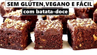 Bolo de chocolate sem glúten, com batata doce: e vegano + sobremesa deliciosa