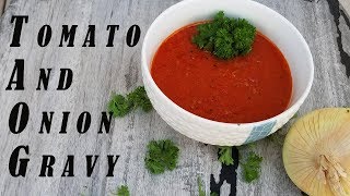 How To Cook Tomato and Onion Gravy