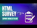 Creating Quick and Easy HTML Surveys/Forms That Export Results to CSV Files - All Under 10 Minutes!