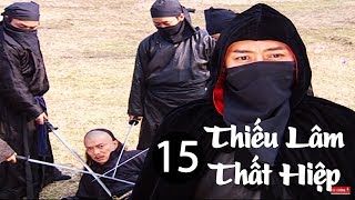 Thiếu Lâm Thất Hiệp - Tập 15 | Phim Kiếm Hiệp Hay Kinh Điển 2018