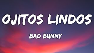 Bad Bunny - Ojitos Lindos (ft. Bomba Estéreo) | Mix Letra 2023 | Letra Lyrics