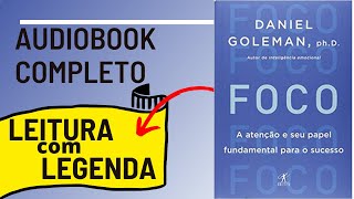 Foco Daniel Goleman Audiobook Completo