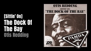 Otis Redding - [Sittin' On] The Dock Of The Bay
