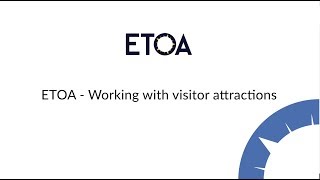 ETOA -  Working with visitor attractions