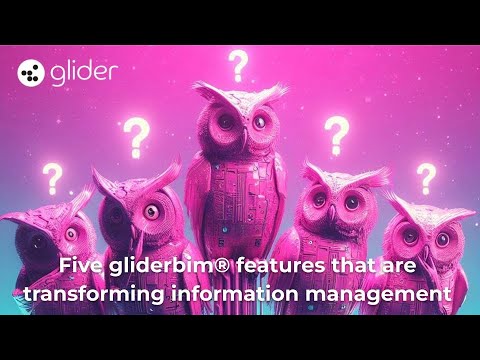 Five Gliderbim Features Transforming Information Management Youtube