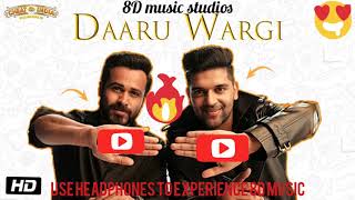Daaru wargi (8D MUSIC) | Cheat India | Emraan Hashmi |Guru Randhawa | T-Series
