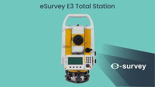 The eSurvey E3 Total Station Product Introduction