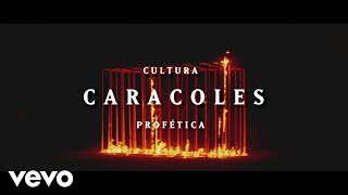 Cultura Profética - Caracoles