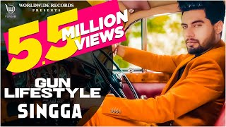 GUN LIFESTYLE (Official Video ) By SINGGA | Latest Punjabi Songs