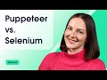 Puppeteer vs Selenium: Which to Choose
