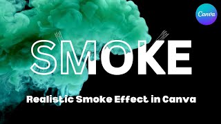 How to Create a Realistic Smoke Effect in Canva | Professional Design Tutorial