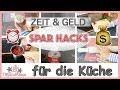 22 SPAR HACKS - ZEIT & GELD SPAREN IN DER KÜCHE / KÜCHENHACKS / Täglich Mama