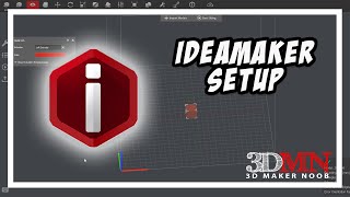 ideaMaker Slicer Setup - Printer Profiles