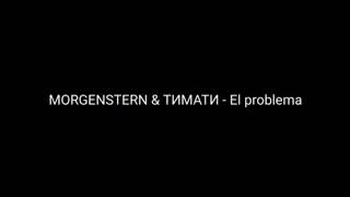 FRAGMOOVE-MORGENSHTERN and. Timati- El Problema