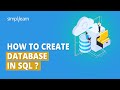 🔥How to Create a Database in SQL  | Database Table in SQL | SQL Tutorial for Beginners | Simplilearn