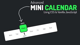 Advanced Mini Calendar using Html CSS & JavaScript