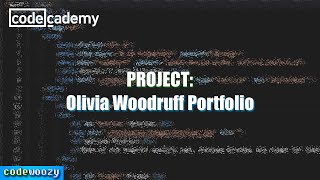 Olivia Woodruff Portfolio Project | Learn CSS | Codecademy Walkthrough