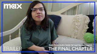 The Curious Case Of Natalia Grace: The Final Chapter | Trailer | Max