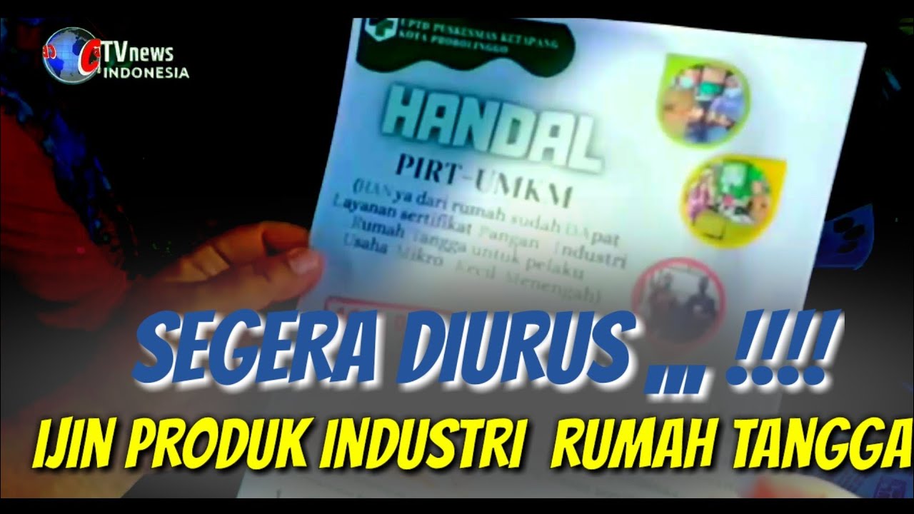 SEGERA URUS IJIN Produk Industri Rumah Tangga.(@CB TV NEWS INDONESIA ...