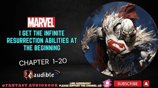 Marvel: I get the Infinite Resurrection Abilities at the beginning [Chapter 1-20]