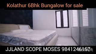 INDEPENDENT BUNGALOW 6BHK FOR SALE AT KOLATHUR 5.50crore