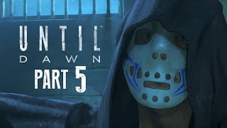 Until Dawn Walkthrough Gameplay Part 5 - AHHHH !!! (PS4 Gameplay)