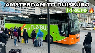 How To Travel With Flixbus  From Amsterdam To Duisburg, Germany | 14 EUROS Ticket To GERMANY🔥😱