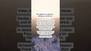 Gebet um Gott im Alltag zu erfahren