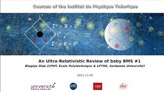 [1/2] Blagoje OBLAK (2021) An Ultra-Relativistic Review of Baby BMS