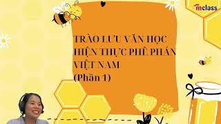 BÀI 10: TRÀO LƯU VĂN HỌC HIỆN THỰC PHÊ PHÁN (PHẦN 1)