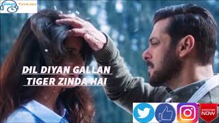 Songs forever : Dil Diyan Gallan Song | Tiger Zinda Hai | Salman Khan | Katrina Kaif | Atif Aslam