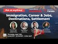 Ask Us Anything! Immigration, Career & Jobs, Destinations, Settlement | Sponsored by Scotiabank