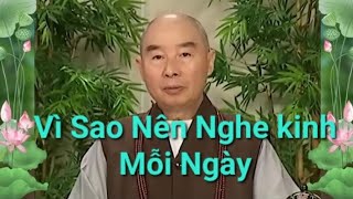 Tại Sao Chúng ta nên nghe kinh mỗi ngày | Pháp Sư Tịnh Không