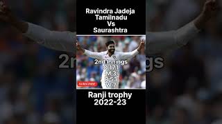 Ravindra Jadeja in Ranji trophy 2022-23 Saurashtra Vs Tamilnadu