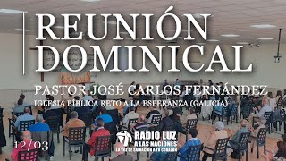 Reunión Dominical - Iglesia Bíblica Reto a la Esperanza - Galicia