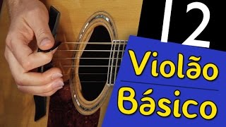 Aula 12 - DESTRAVANDO OS DEDOS II - Curso de violão BÁSICO