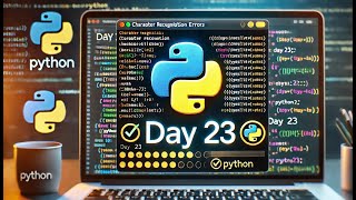 Day 23 of 100 Days of Python Programming -Correct the mistakes of the character recognition software